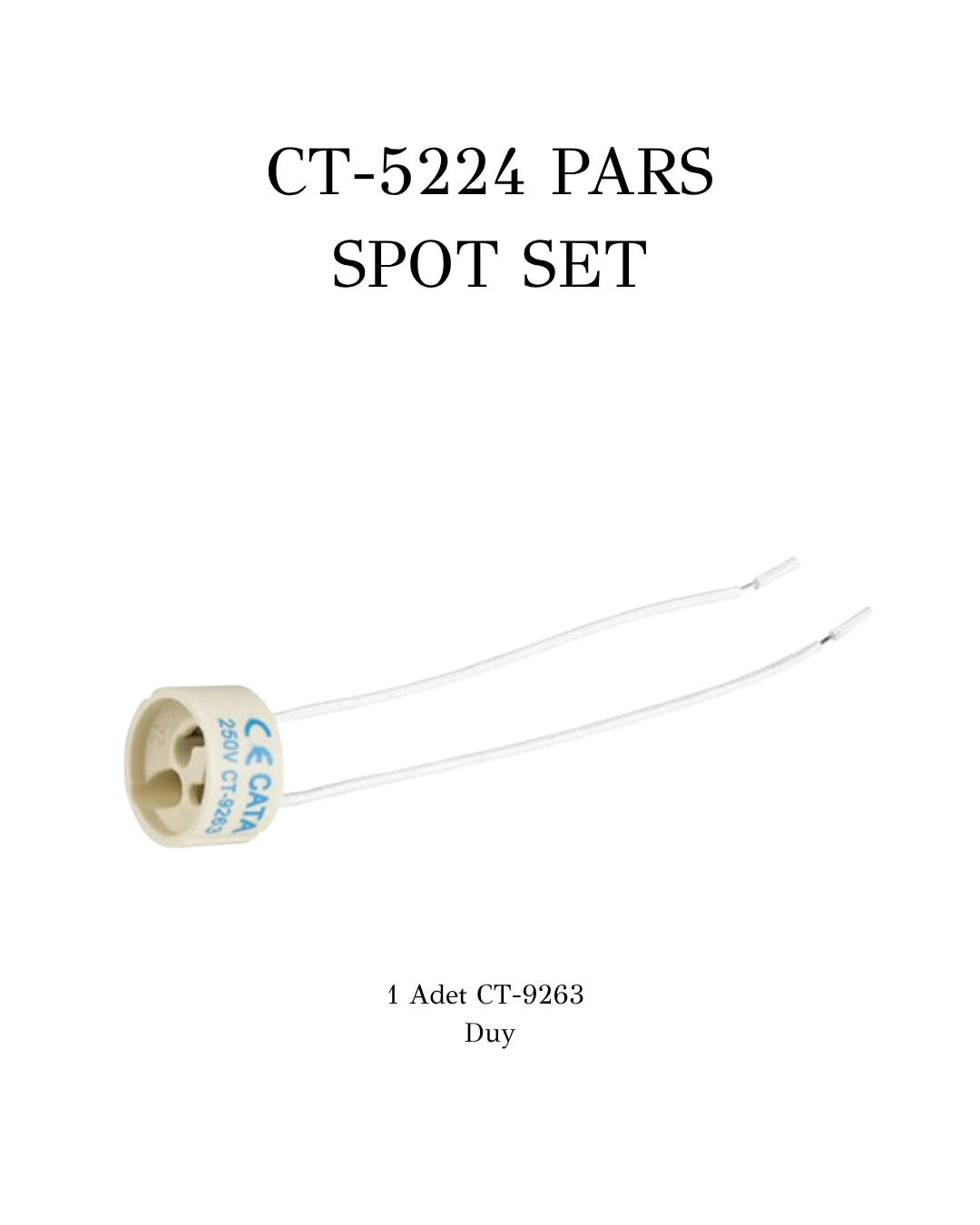 Cata Pars Spot Set ( 1 Adet CT-5224 +1 Adet CT-4212 Beyaz Işık + 1 Adet CT-9263) 